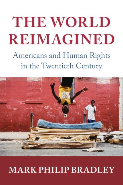 The World Reimagined - Mark Philip Bradley