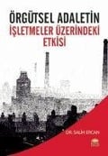 Cover-Bild zum Titel 'Örgütsel Adaletin Isletmeler Üzerindeki Etkisi' von 'Salih Ercan'
