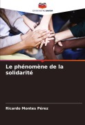 Cover-Bild zum Titel 'Le phénomène de la solidarité' von 'Ricardo Montes Pérez'
