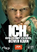 Ich. Erfolg kommt von innen. - Oliver Kahn