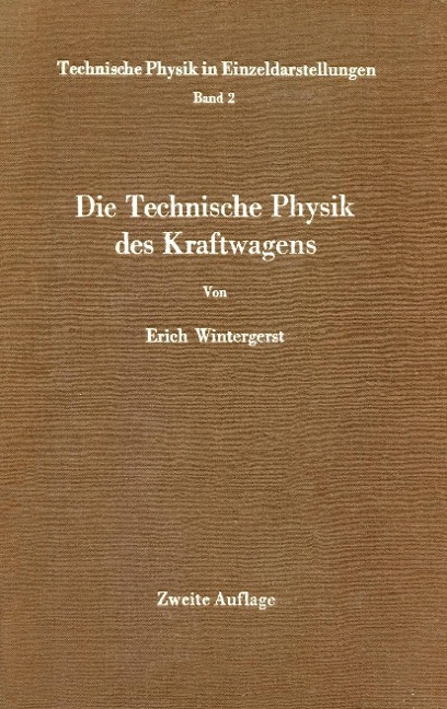 Die Technische Physik des Kraftwagens - E. Wintergerst