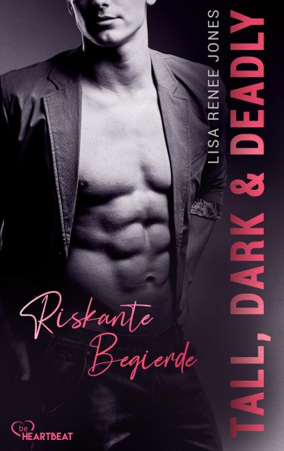 Tall, Dark and Deadly - Riskante Begierde - Lisa Renee Jones