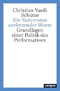 Cover-Bild zum Titel 'Die Subversion verletzender Worte' von 'Christian Vasili Schütze'