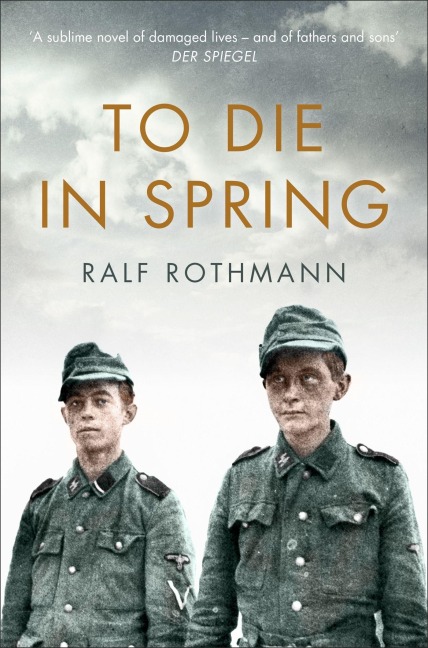 To Die in Spring - Ralf Rothmann
