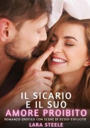 Cover-Bild zum Titel 'Il Sicario e il suo Amore Proibito' von 'Lara Steele'