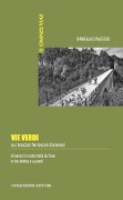 Cover-Bild zum Titel 'Vie verdi. Sui tracciati ferroviari dismessi. Itinerari in tutta Italia da fare in bicicletta o a piedi' von 'Ornella D'Alessio'