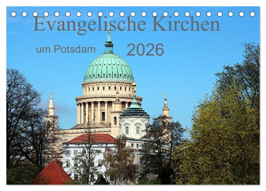 Evangelische Kirchen um Potsdam 2026 (Tischkalender 2026 DIN A5 quer), CALVENDO Monatskalender - Bernd Witkowski