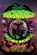 Cover-Bild zum Titel 'They Walk Among Us (Malarkey's ImaginOmnibus, #1)' von 'Nt Anderson, A. C. Merkel, Peter James Martin, Rose J Fairchild, Kayla Hicks'