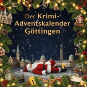 Cover-Bild zum Titel 'Der Krimi-Adventskalender Göttingen' von 'David Friedrich'