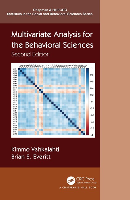 Multivariate Analysis for the Behavioral Sciences, Second Edition - Kimmo Vehkalahti, Brian S. Everitt