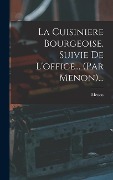 Cover-Bild zum Titel 'La Cuisiniere Bourgeoise, Suivie De L'office... (par Menon)...' von ''