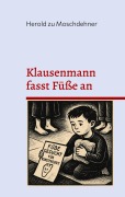 Cover-Bild zum Titel 'Klausenmann fasst Füße an' von 'Herold Zu Moschdehner'