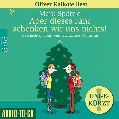 Aber dieses Jahr schenken wir uns nichts! - Mark Spörrle
