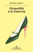 Cover-Bild zum Titel 'Despedida a la Francesa' von 'Patrick Dewitt'