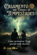 Casamento Em Tempos De Tempestade - Lucas Belmon