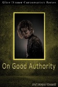 Cover-Bild zum Titel 'On Good Authority (After Dinner Conversation, #46)' von 'Peri Dwyer Worrell'