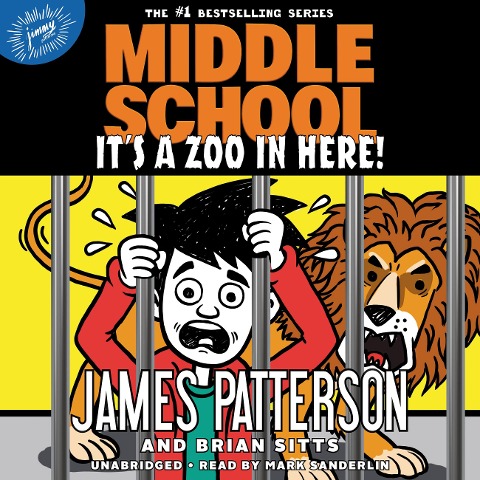 Middle School: It's a Zoo in Here! - James Patterson
