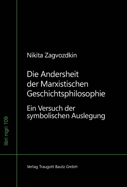 Die Andersheit der Marxistischen Geschichtsphilosophie - Nikita Zagvozdkin