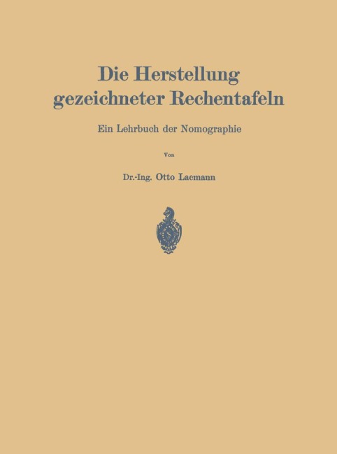 Die Herstellung gezeichneter Rechentafeln - Otto Lacmann