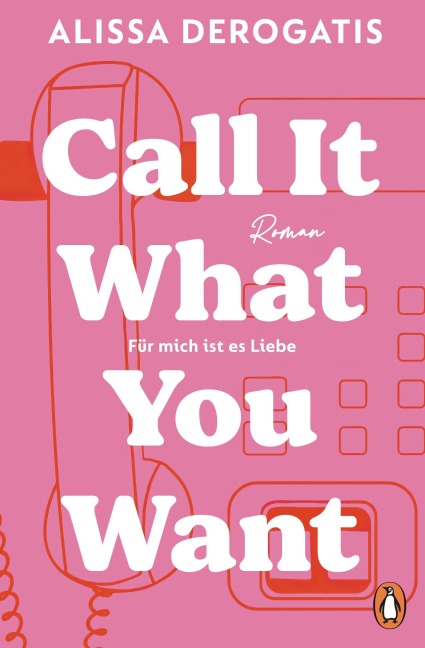 Call it what you want - Für mich ist es Liebe - Alissa Derogatis