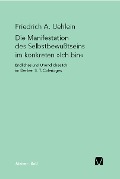 Cover-Bild zum Titel 'Die Manifestation des Selbstbewusstseins im konkreten »ich bin«' von 'Friedrich A. Uehlein'