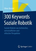 Cover-Bild zum Titel '300 Keywords Soziale Robotik' von 'Oliver Bendel'