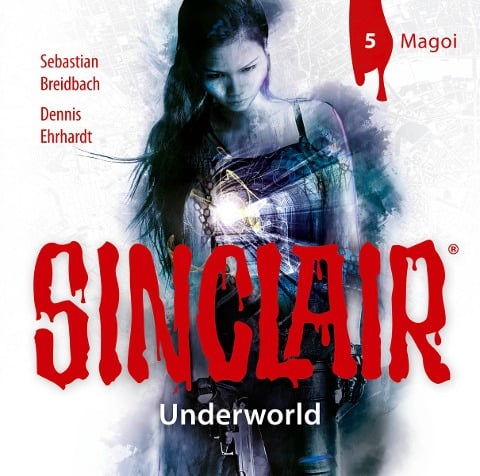 SINCLAIR - Underworld: Folge 05 - Dennis Ehrhardt, Sebastian Breidbach