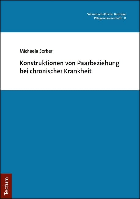 Konstruktionen von Paarbeziehung bei chronischer Krankheit - Michaela Sorber