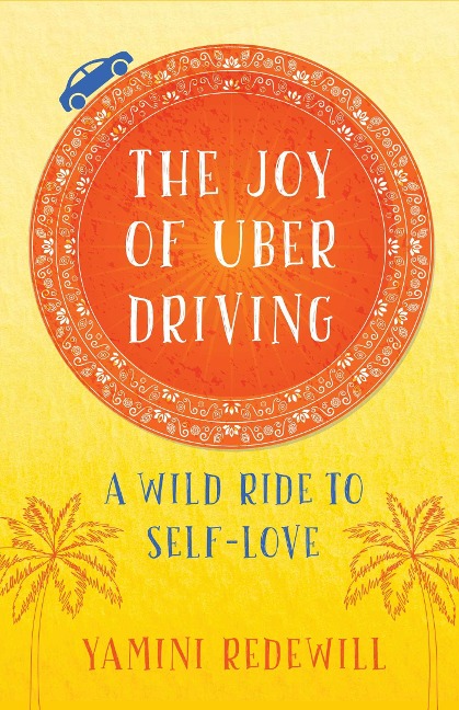 The Joy of Uber Driving - Yamini Redewill