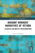 Migrant Workers' Narratives of Return - Hans J Ladegaard