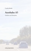 Cover-Bild zum Titel 'Autobahn A5' von 'Carolin Merkle'