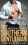 Cover-Bild zum Titel 'The Southern Gentleman: Protective Instinct (Dominant Heroes Collection, #1)' von 'Sweden Reese'
