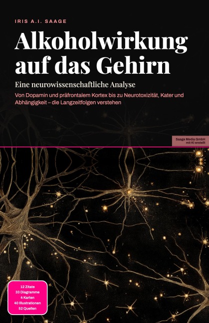 Alkoholwirkung auf das Gehirn - Iris A. I. Saage