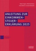 Cover-Bild zum Titel 'Anleitung zur Einkommensteuererklärung 2025' von 'Robert Engert, Winfried Simon, Carsten Reichardt, Frank Ulbrich'