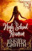 The High School Reunion (Forever Home Romances, #1) - Jennifer Griffith