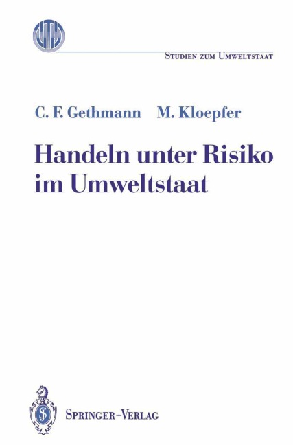 Handeln unter Risiko im Umweltstaat - Michael Kloepfer, Carl F. Gethmann