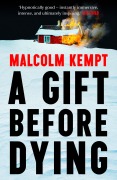 Cover-Bild zum Titel 'A Gift Before Dying' von 'Malcolm Kempt'