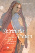 Cover-Bild zum Titel 'Spirituelle Frauen' von 'Antje Southern'