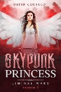 Cover-Bild zum Titel 'Skypunk Princess (Liminal Wars, #2)' von 'David Colello'