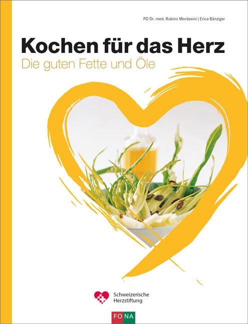 Kochen für das Herz - Rubino Mordasini, Erica Bänziger