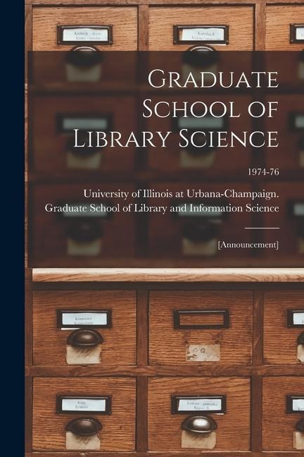 Graduate School of Library Science: [announcement]; 1974-76 - 