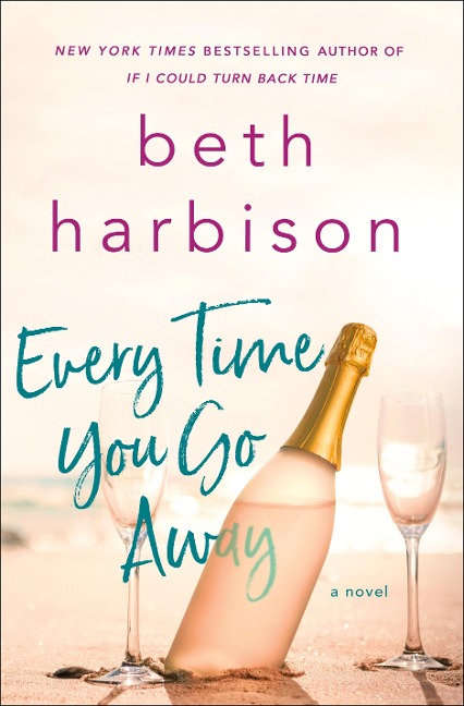 Every Time You Go Away - Beth Harbison