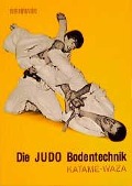 Die Judo Bodentechnik. Katame-Waza - Wolfgang Weinmann