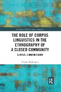 The Role of Corpus Linguistics in the Ethnography of a Closed Community - Kieran Harrington