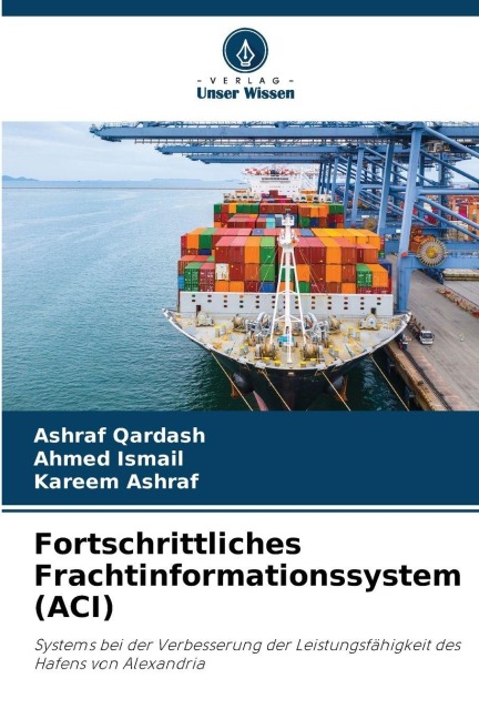 Fortschrittliches Frachtinformationssystem (ACI) - Ashraf Qardash, Ahmed Ismail, Kareem Ashraf