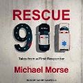 Rescue 911 Lib/E: Tales from a First Responder - Michael Morse