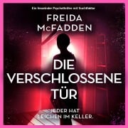 Cover-Bild zum Titel 'Die verschlossene Tür' von 'Freida McFadden'