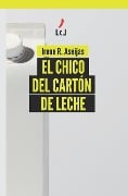 El chico del cartón de leche - Irene Rodríguez Aseijas