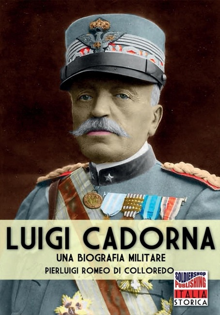 Luigi Cadorna - Pierluigi Romeo Di Colloredo Mels
