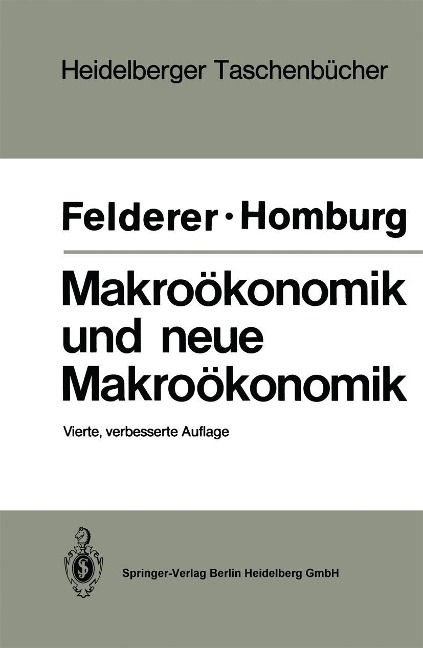 Makroökonomik und neue Makroökonomik - Bernhard Felderer, Stefan Homburg